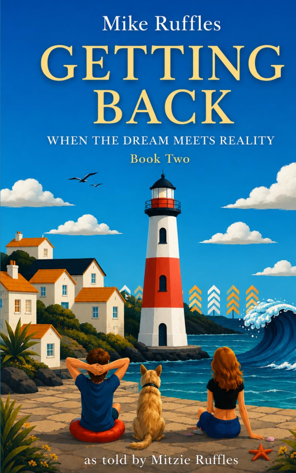 Getting Back: When the Dream Meets Reality (The Getting Away Series)