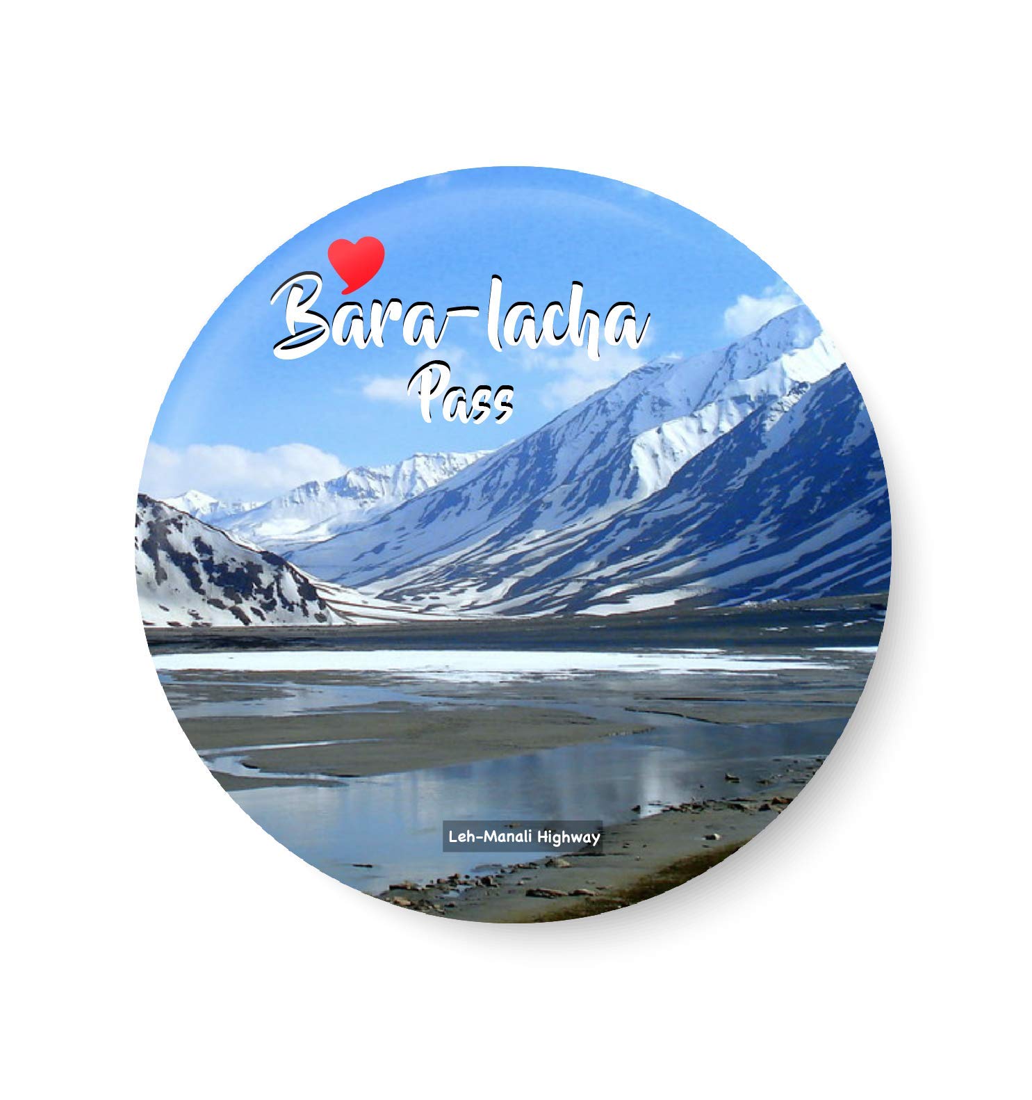 PEACOCKRIDE Love Bara Lacha Pass I Leh - Manali Highway I Travel Memories I Pin Badge (Metal, Multicolour,75mm)