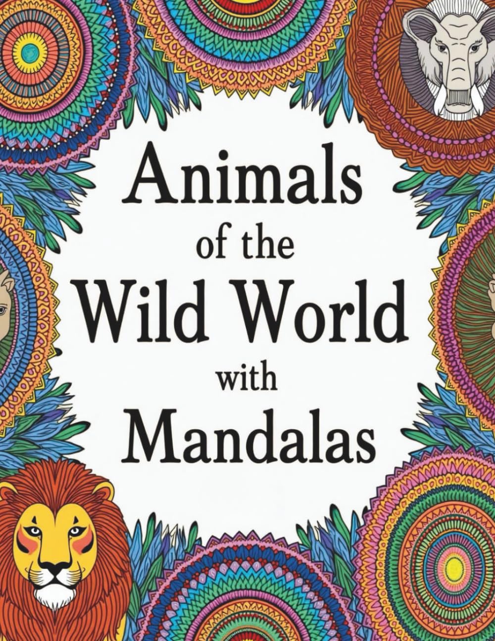 Animals of the Wild World with Mandalas