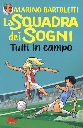 Tutti in campo. La squadra dei sogni (Vol. 2)