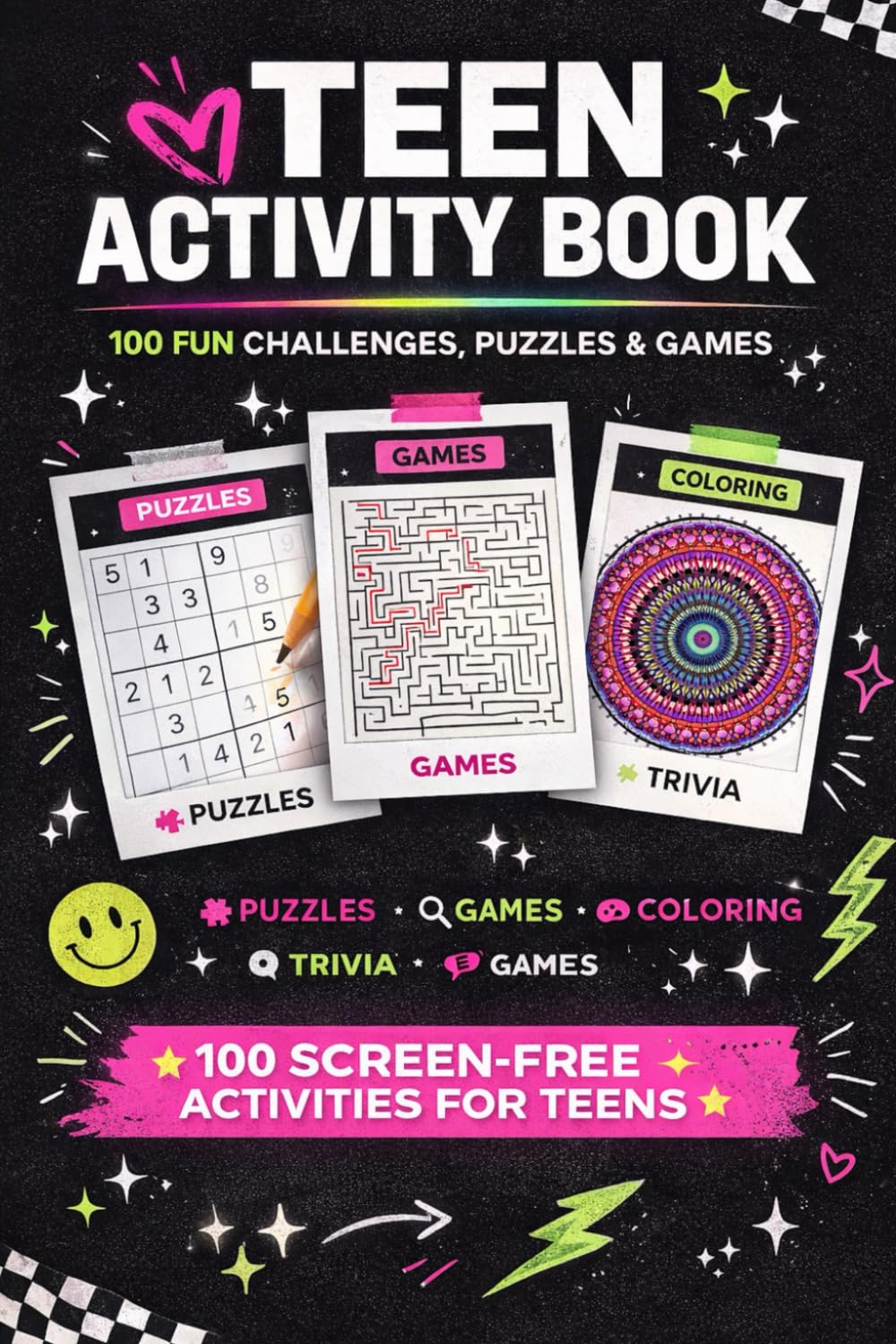 Teen Activity Book: Fun Variety Puzzle Activity Book for Teens Ages 12-18 (Coloring, Puzzles and Games): 100 activities including: Mazes, Sudoku, Word ... Mandalas, Would You Rather and more!