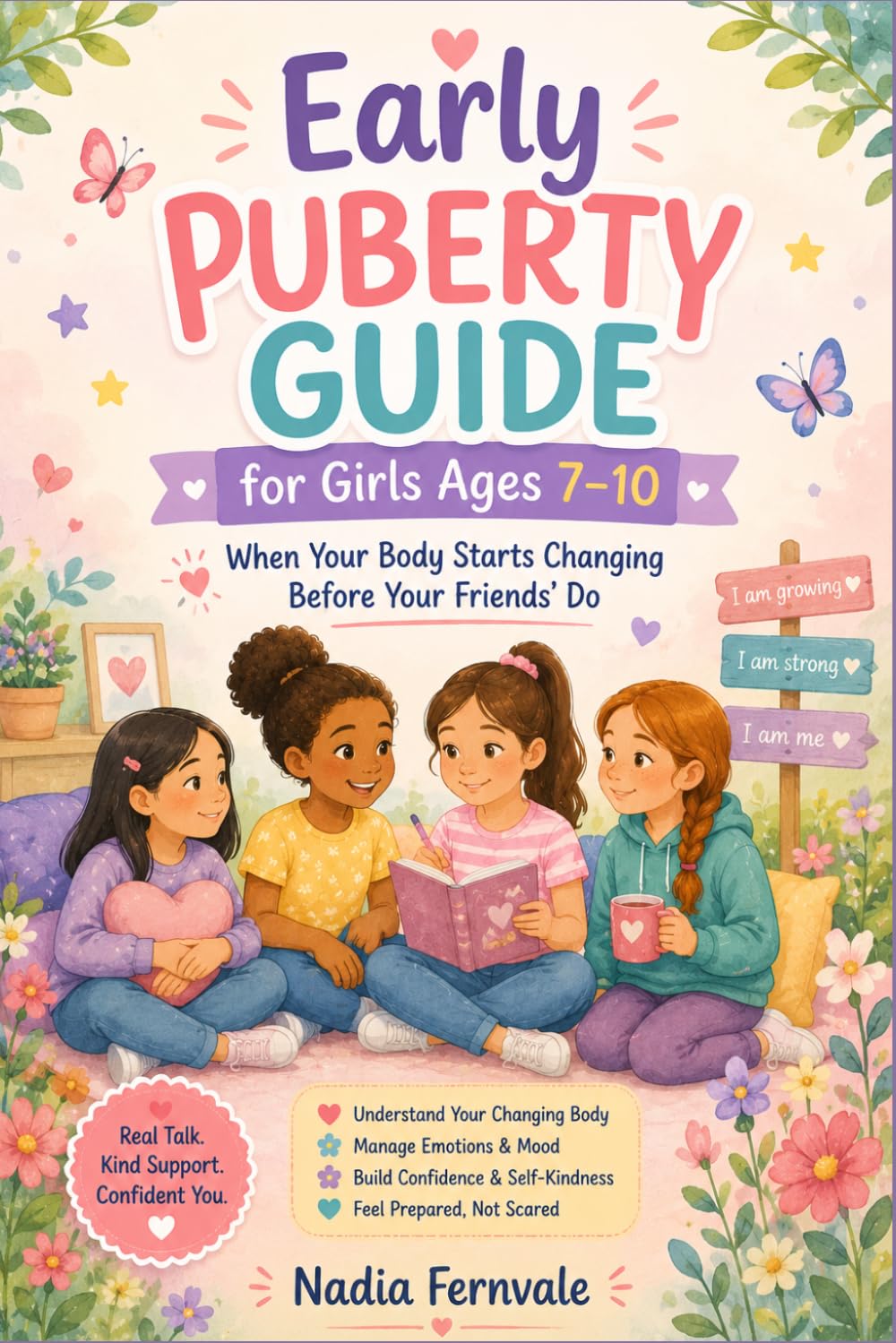 Early Puberty Guide for Girls Ages 7–10: When Your Body Starts Changing Before Your Friends' Do