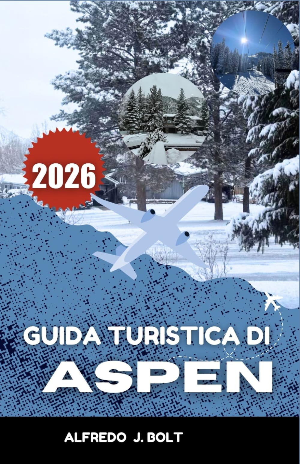 GUIDA TURISTICA DI ASPEN 2026: Alla scoperta del cuore delle Montagne Rocciose attraverso la natura, l'arte e le meraviglie delle stagioni.