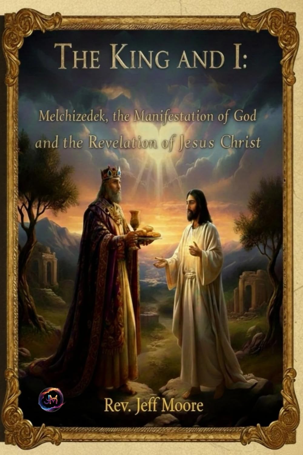 The King and I: Melchizedek, the Manifestation of God, and the Revelation of Jesus Christ