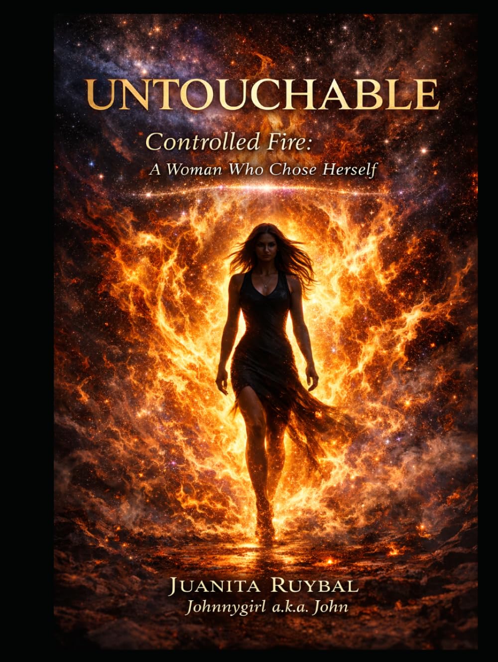 UNTOUCHABLE: Controlled Fire: A Woman Who Chose Herself