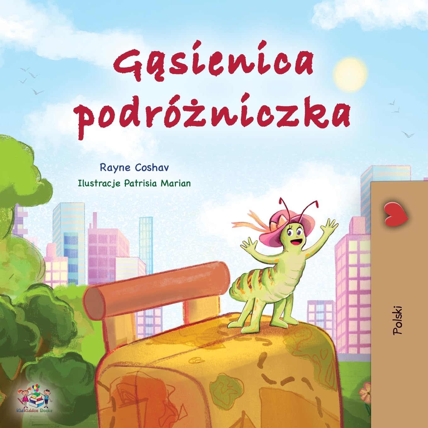The Traveling Caterpillar (Polish Children's Book) (Polish Bedtime Collection)