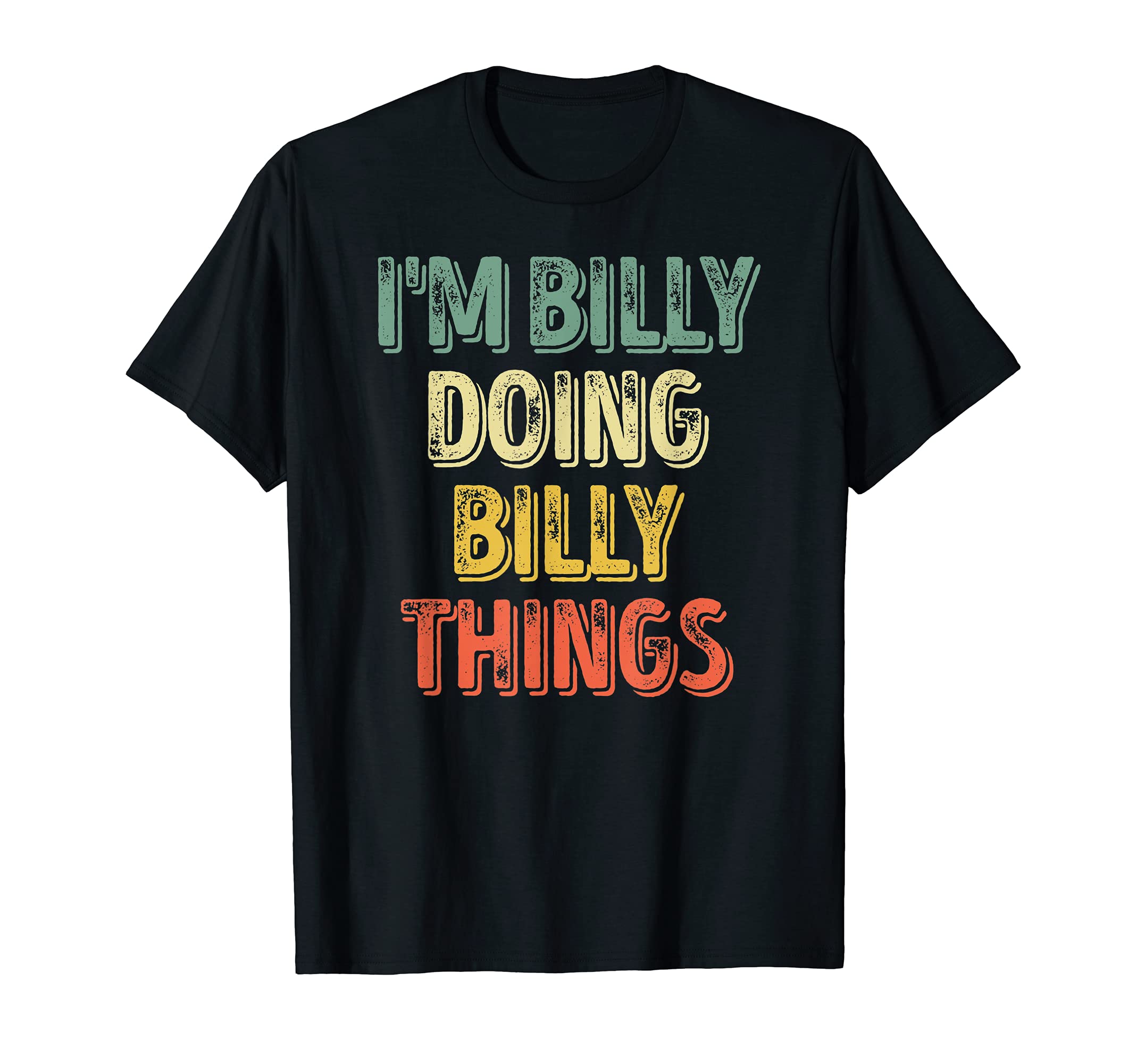 Funny Billy Doing Billy Things ShirtsI'm Billy Doing Billy Things Shirt Personalized First Name T-Shirt
