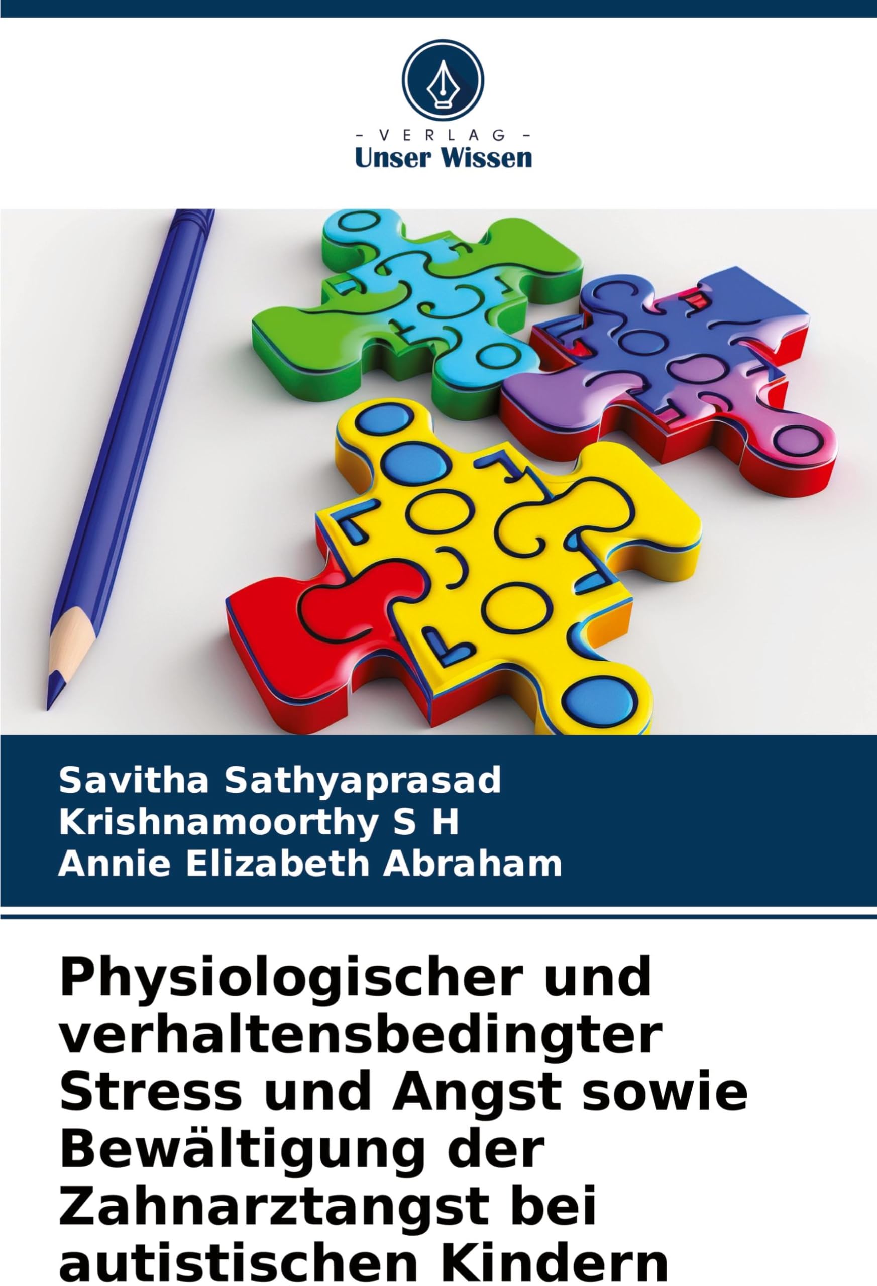 Physiologischer und verhaltensbedingter Stress und Angst sowie Bewältigung der Zahnarztangst bei autistischen Kindern