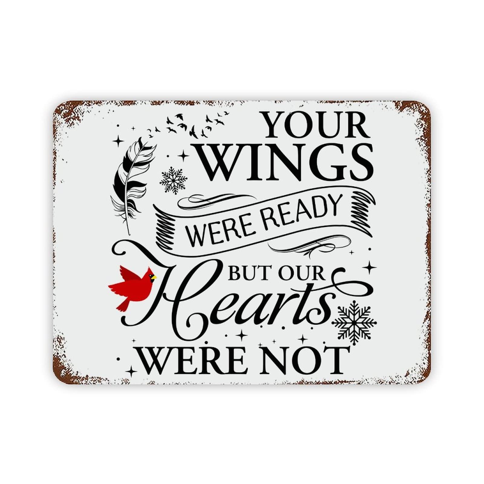 ENEDNATE Red Bird Your Wings were Ready But Our Hearts were Not Quote Metal Signs Funny Vintage Aluminum Metal Tin Sign for Living Room Bedroom Bathroom Kitchen Retro Wall Art Home Decor 12x16