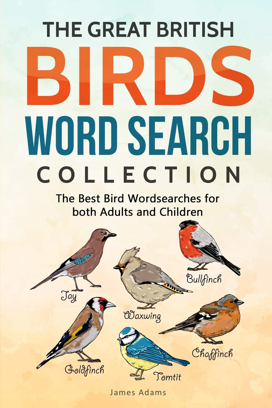 The Great British Birds Word Search Collection: The Best Wordsearches for both Adults and Children