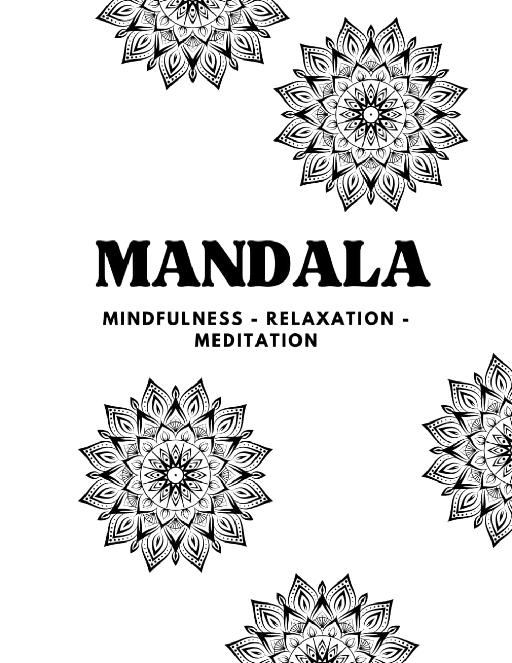 MANDALA COLORING BOOK: Bold and Easy Designs for Stress Relief and Relaxation