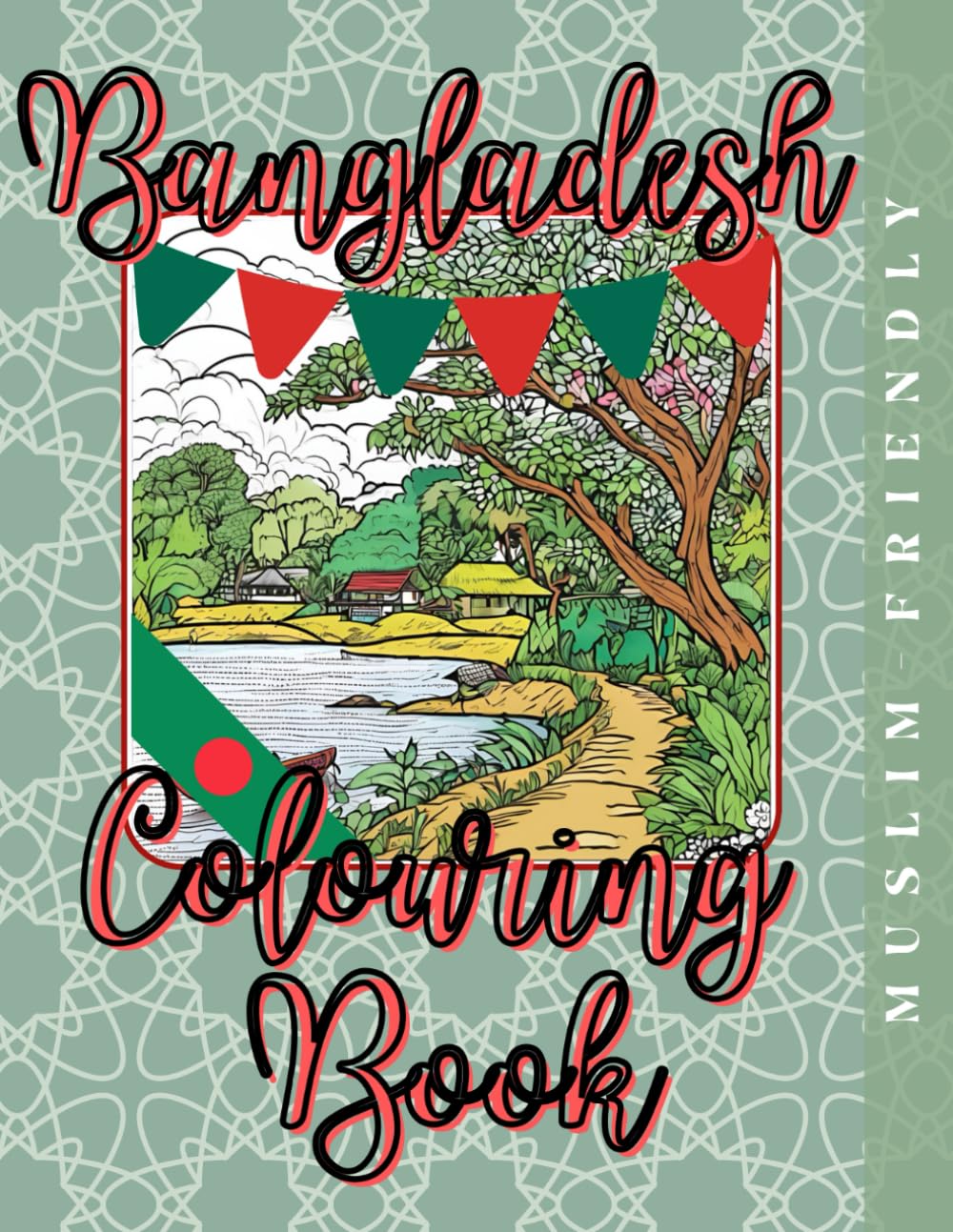Bangladesh Colouring Book: Scenes of Bangladesh: A Cultural Colouring Journey (Culture & Colour)