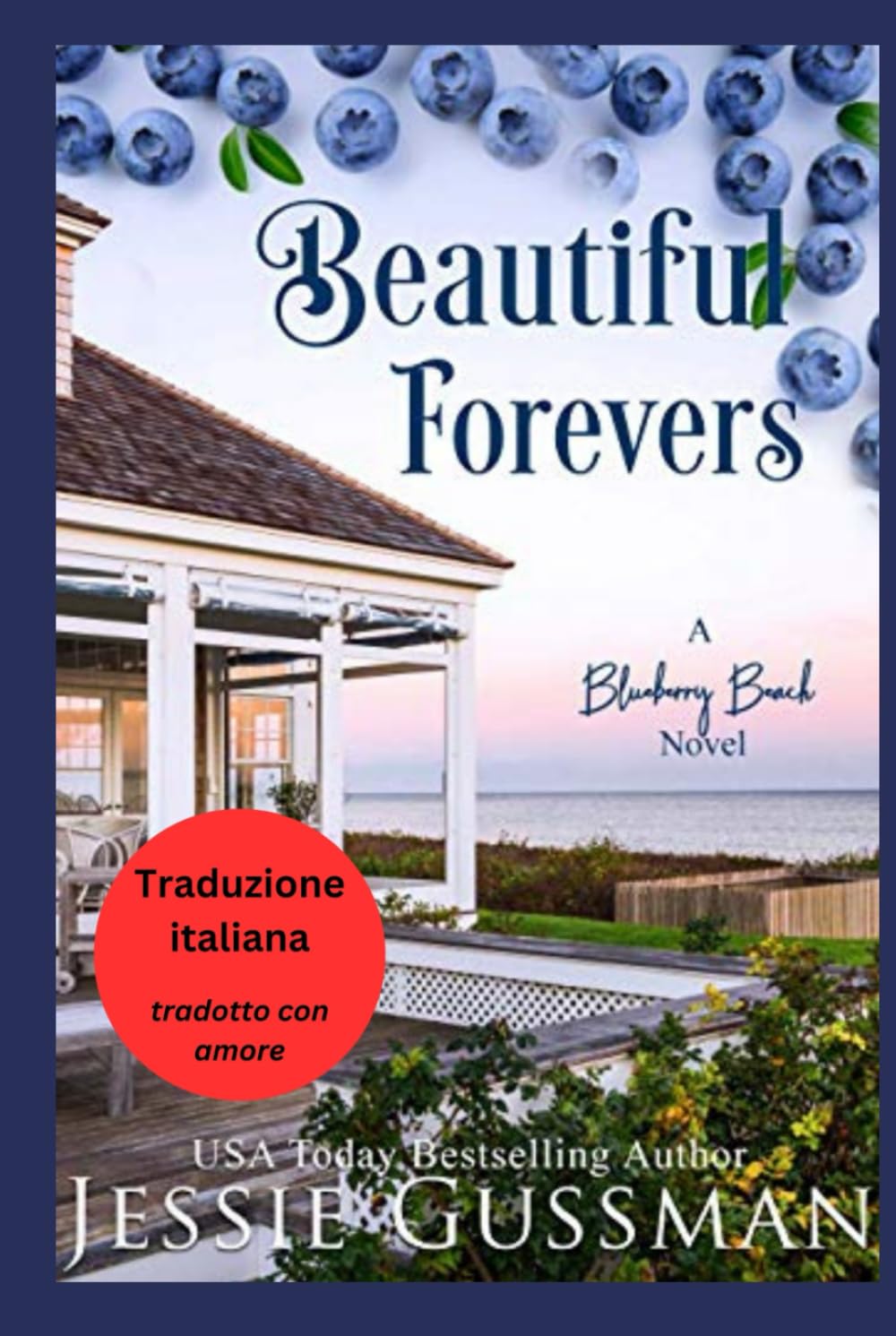 Per Sempre Bellissimi (Spiaggia di Mirtilli 3) (Spiaggia dei Mirtilli (Italian Translation - Blueberry Beach))