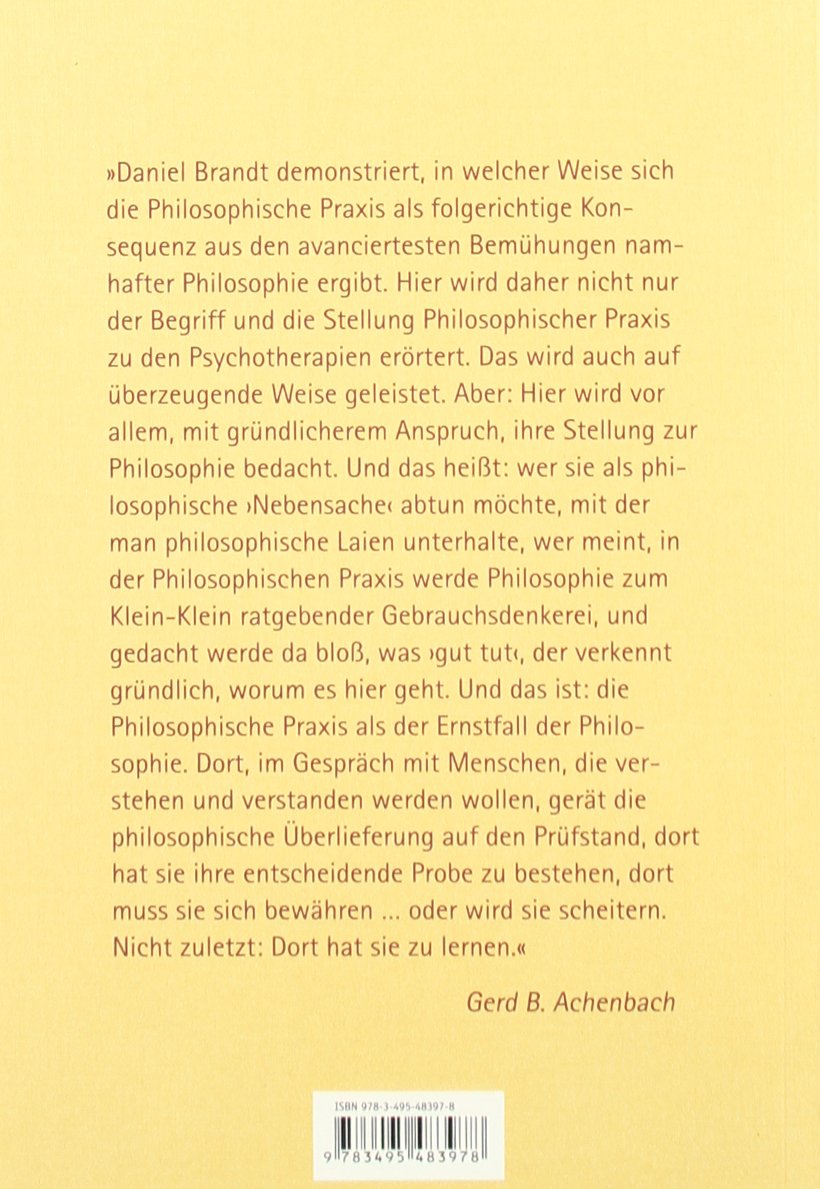 Philosophische Praxis: Ihr Begriff und ihre Stellung zu den Psychotherapien (Seele, Existenz und Leben)