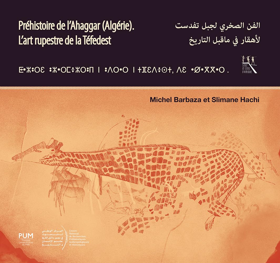 Préhistoire de l'Ahaggar : Art rupestre de la Téfedest livre Algérie