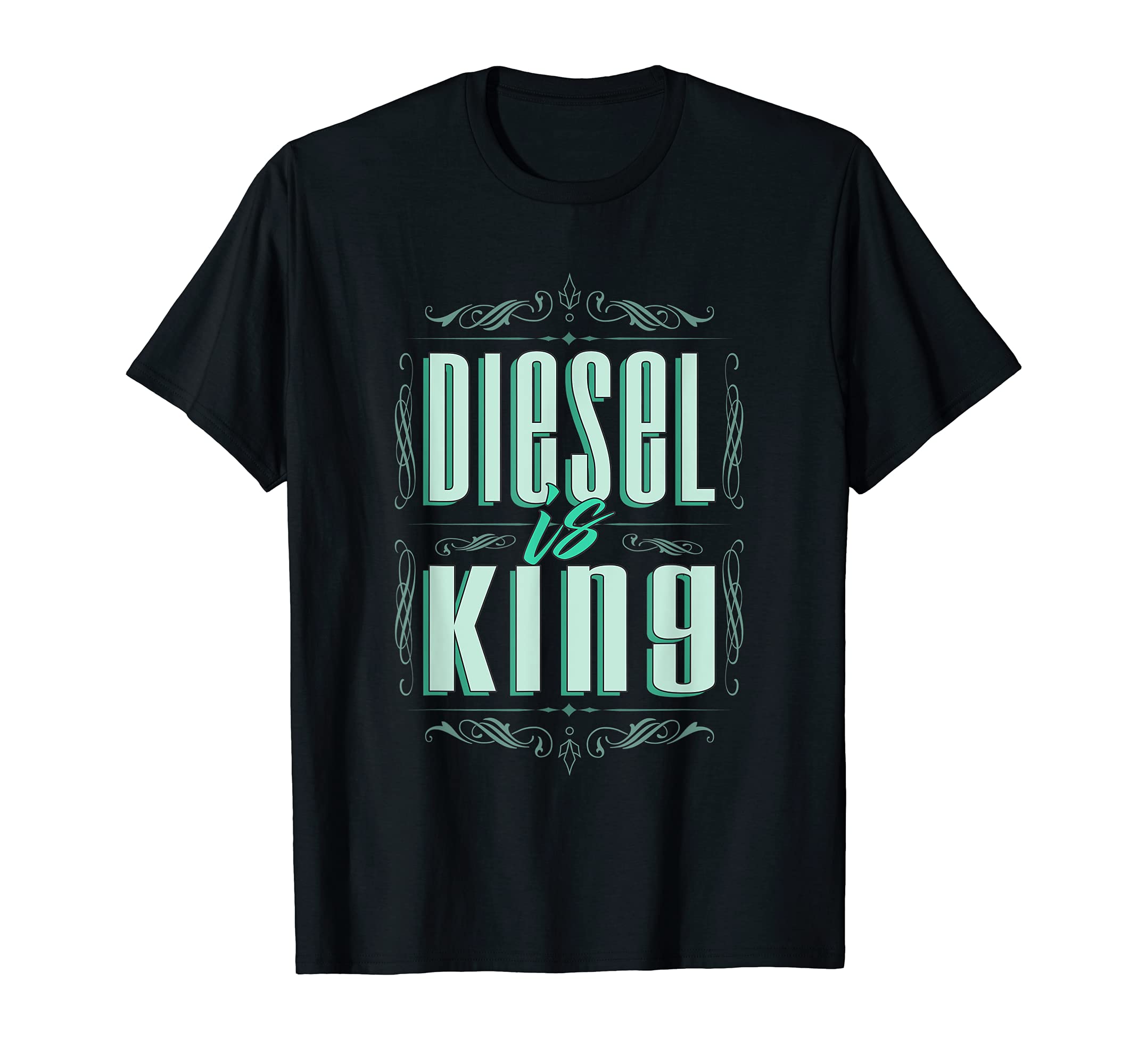 Diesel is King Design Diesel Power Roll Coal Diesel T-Shirt