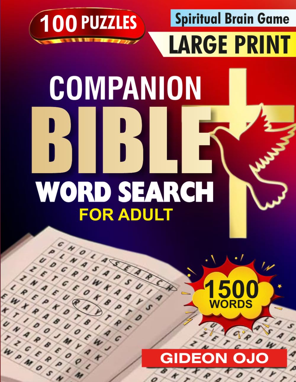 COMPANION BIBLE WORD SEARCH PUZZLES FOR ADULTS: Large-Print Inspirational Puzzle Book for A Calm Mind And Soul. Finding Peace And Inspiration in God's ... Through Scripture, One Word At A Time.