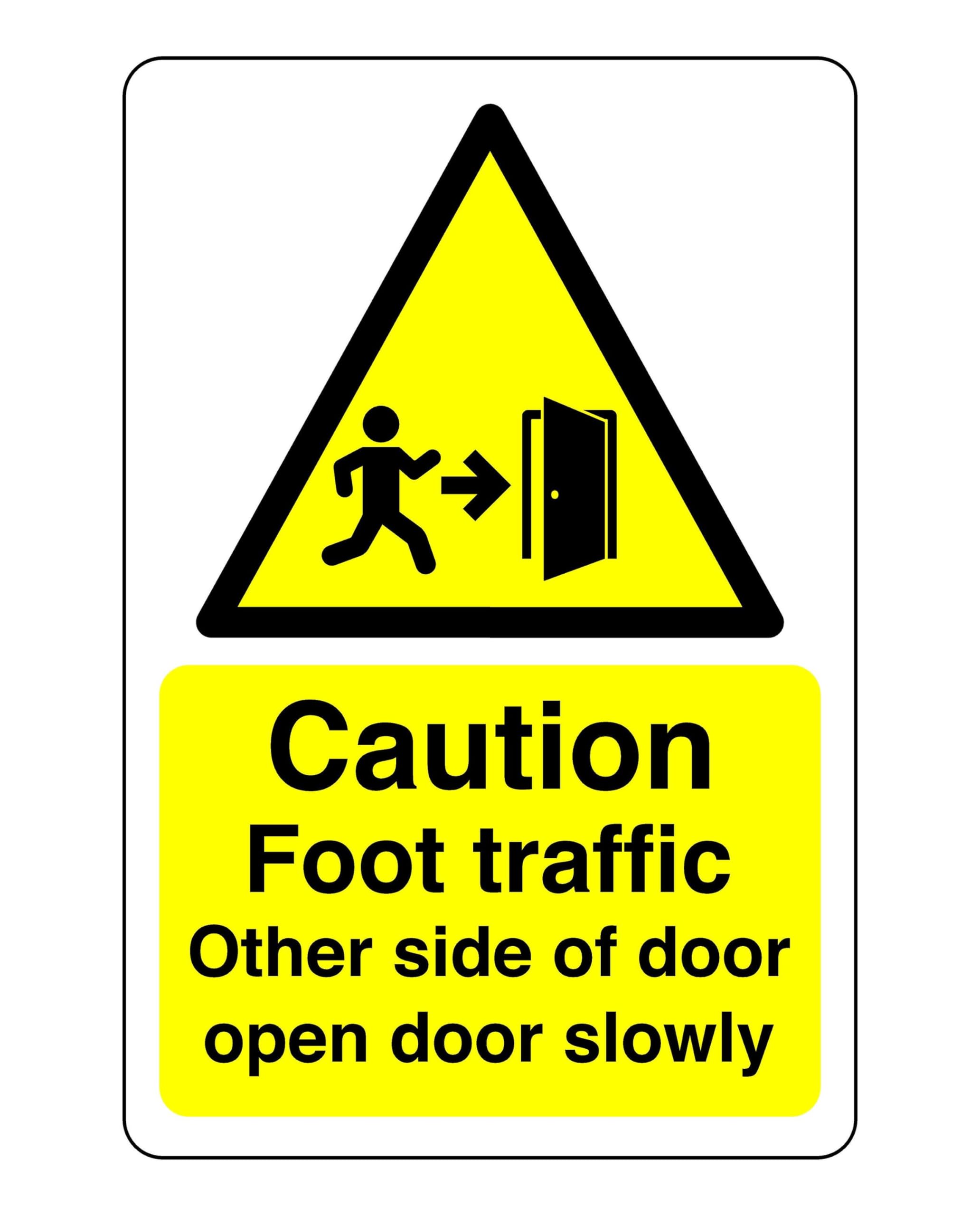 Caution footpath traffic other side of door open door slowly sign - 1.2mm Rigid plastic for indoor/outdoor usage (600mm x 400mm) Viewing Distance within 20m.