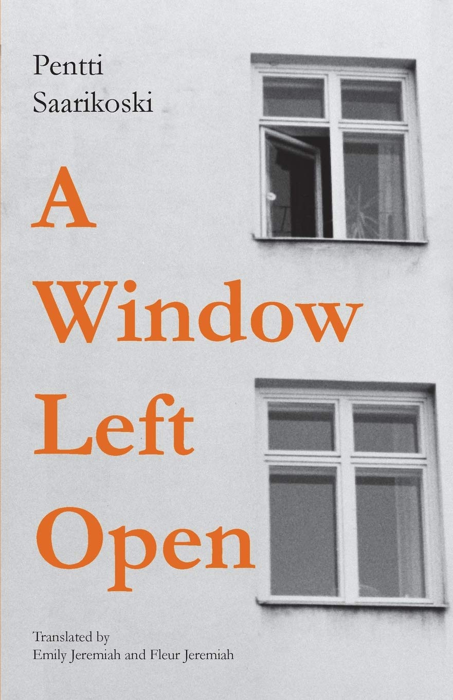 A Window Left Open by Pentti Saarikoski PAPERBACK 9781909408609