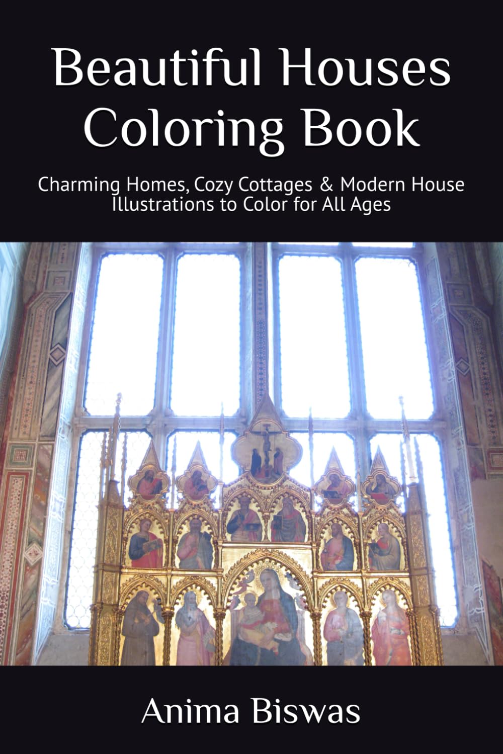 Beautiful Houses Coloring Book: Charming Homes, Cozy Cottages & Modern House Illustrations to Color for All Ages