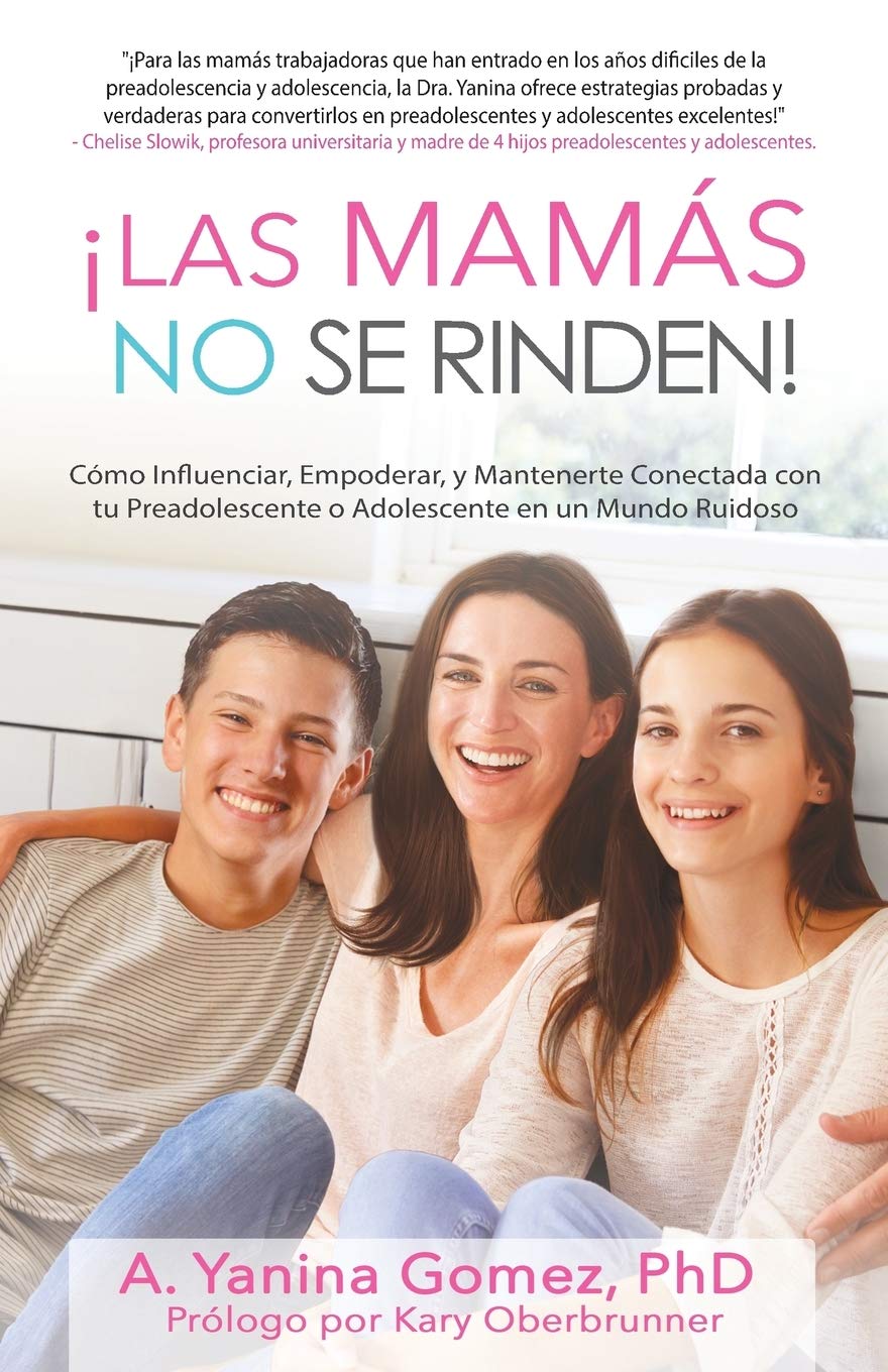 Buy ¡Las Mamás No se Rinden!: Cómo Influenciar, Empoderar, y Mantenerte ...