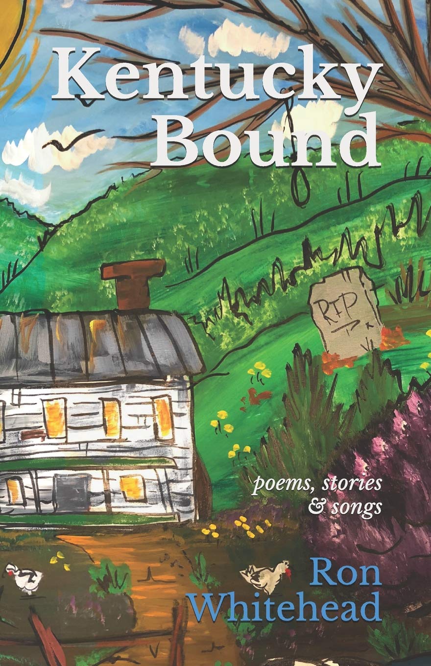 Amazon.com: Kentucky Bound: poems, stories & songs: 9781726837613