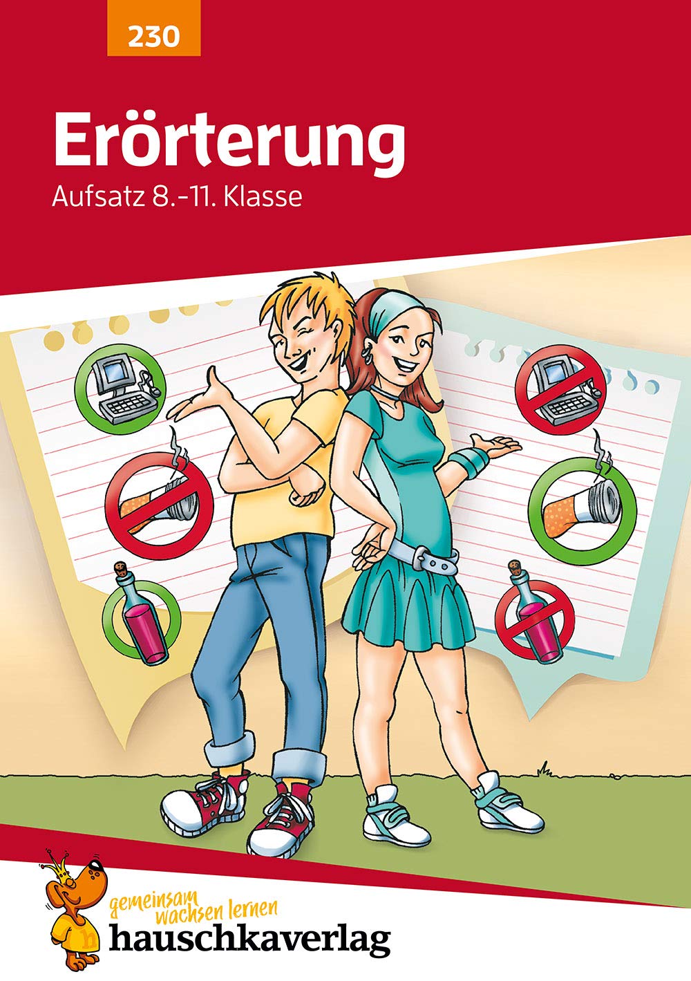 Erörterung. Aufsatz 8.-11. Klasse: Übungsprogramm mit Lösungen für die 8.-11. Klasse