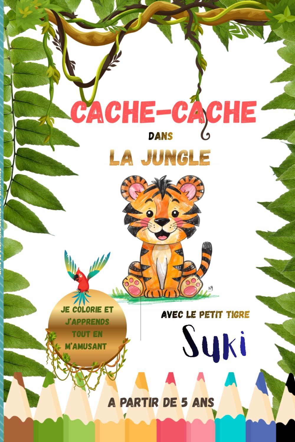 CACHE-CACHE DANS LA JUNGLE AVEC SUKI: JE M'AMUSE ET COLORIE TOUT EN APPRENANT
