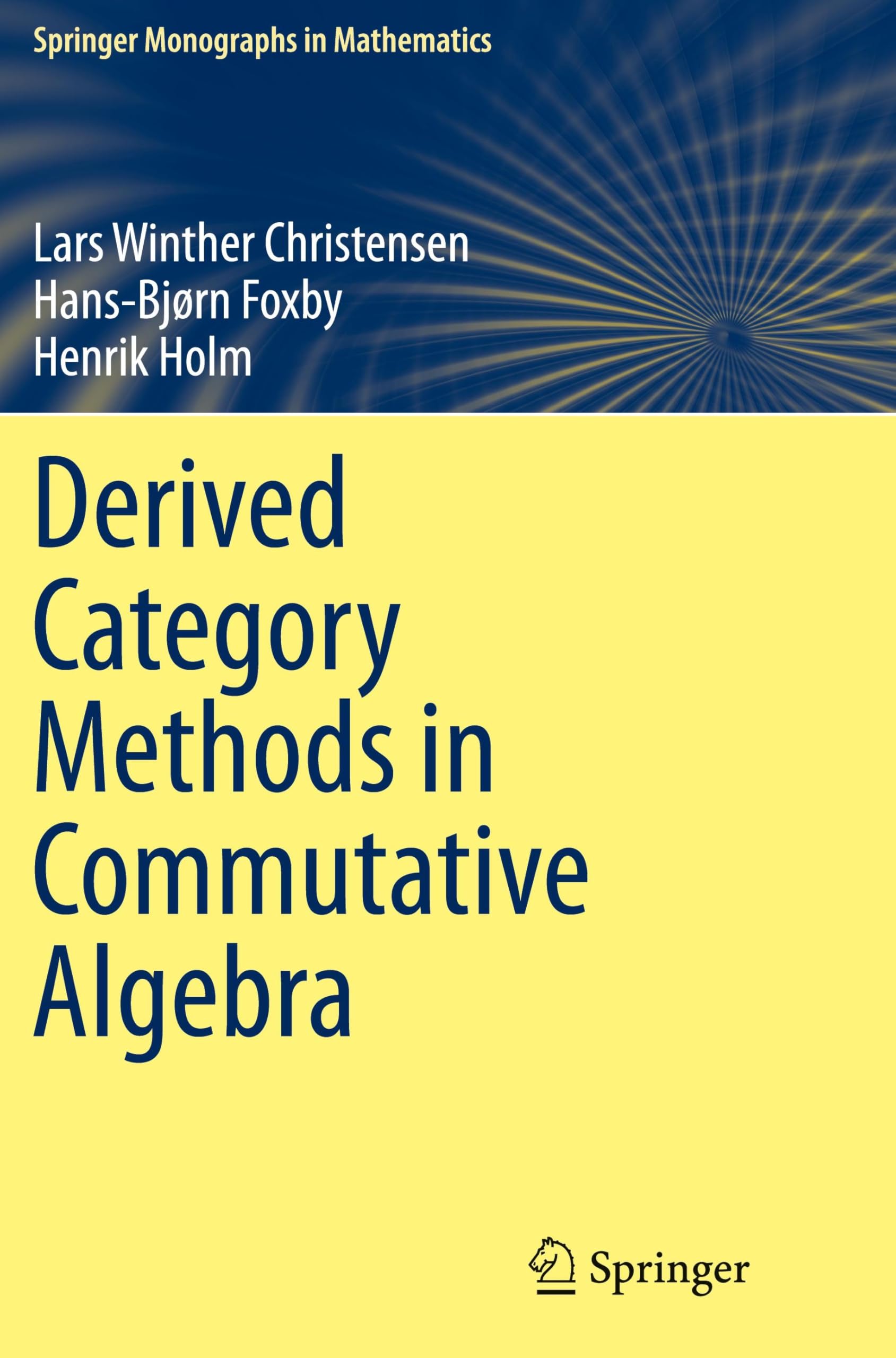 Derived Category Methods in Commutative Algebra (Springer Monographs in Mathematics)