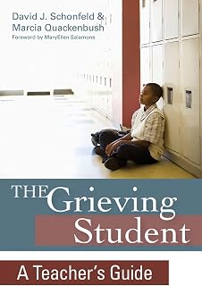 The Grieving Student: A Teacher's Guide