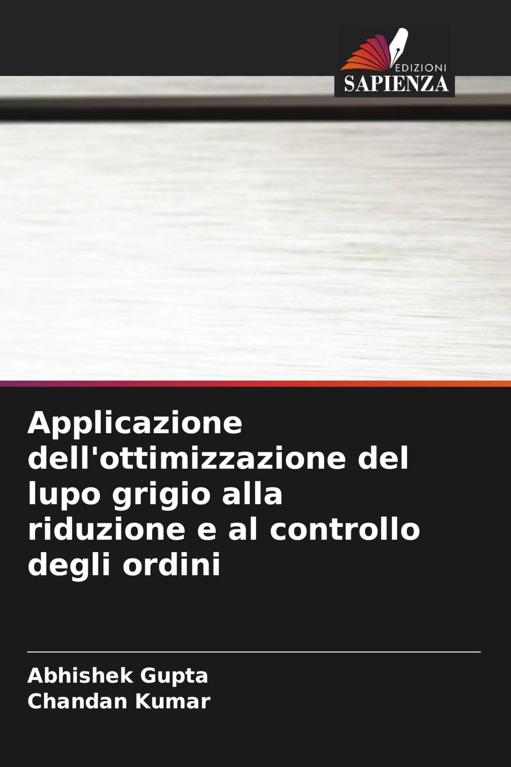 Applicazione dell'ottimizzazione del lupo grigio alla riduzione e al controllo degli ordini