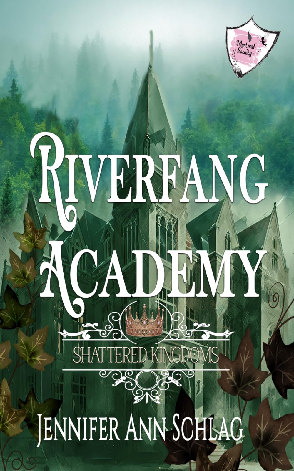 Riverfang Academy: A Mystical Society Academy Book