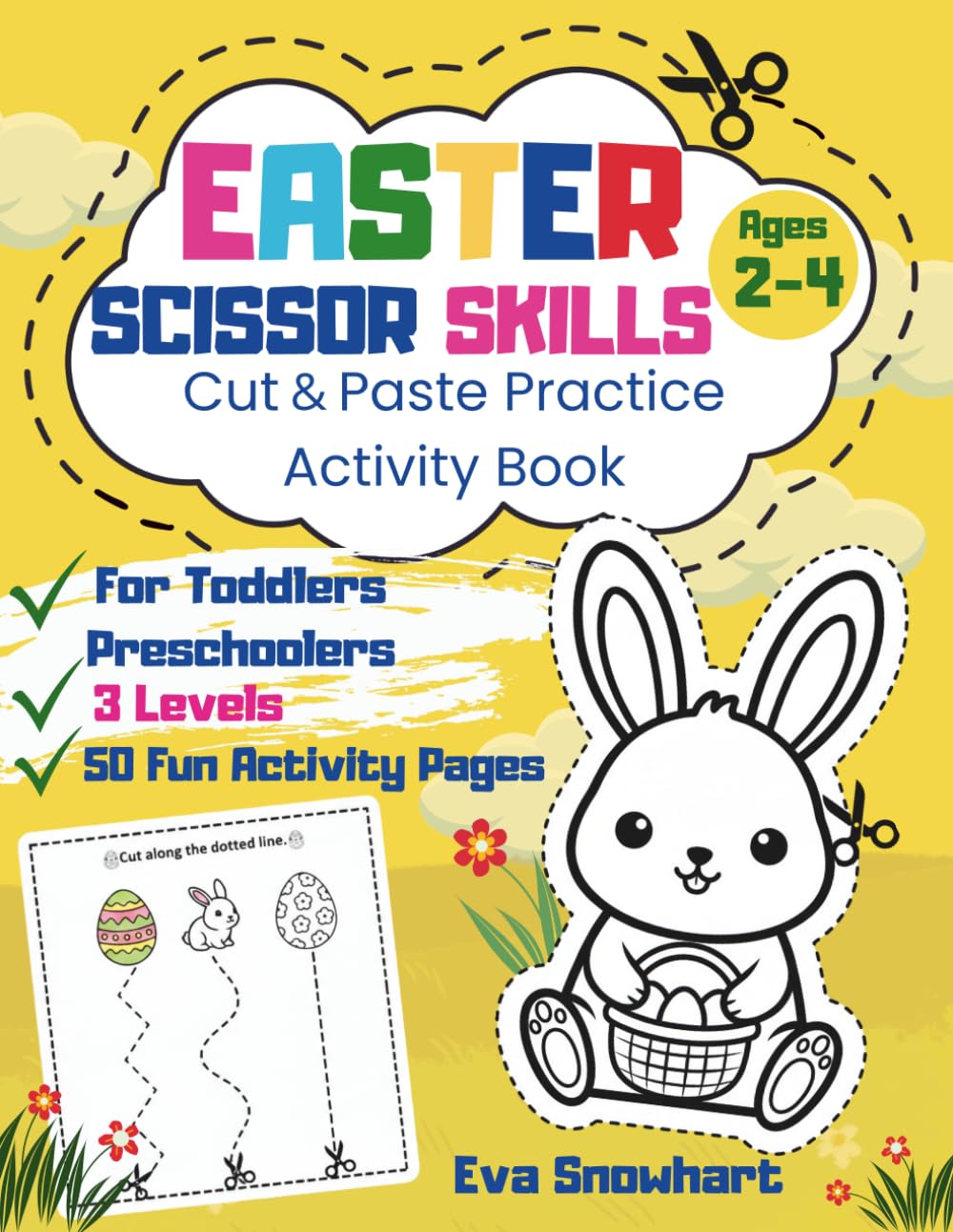 Easter Scissor Skills Activity Book for Preschoolers and Toddlers Ages 2-4: Fun & Easy Cutting Practice for Little Hands – Cut-and-Paste Workbook with ... & Flowers (Perfect Easter Basket Stuffer)