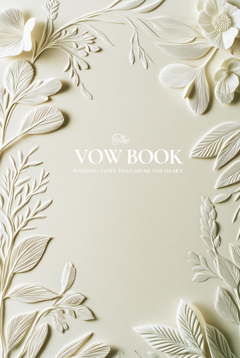 The Vow Book: Prompts, Tips & Ideas for Emotional and Memorable Vows for Brides and Grooms (The Perfect Day Wedding Collection)