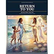 Return to You Beyond the Shadows- Back to Self A Companion Workbook for Home to Yourself The Lineage Collection The Four Houses of Becoming