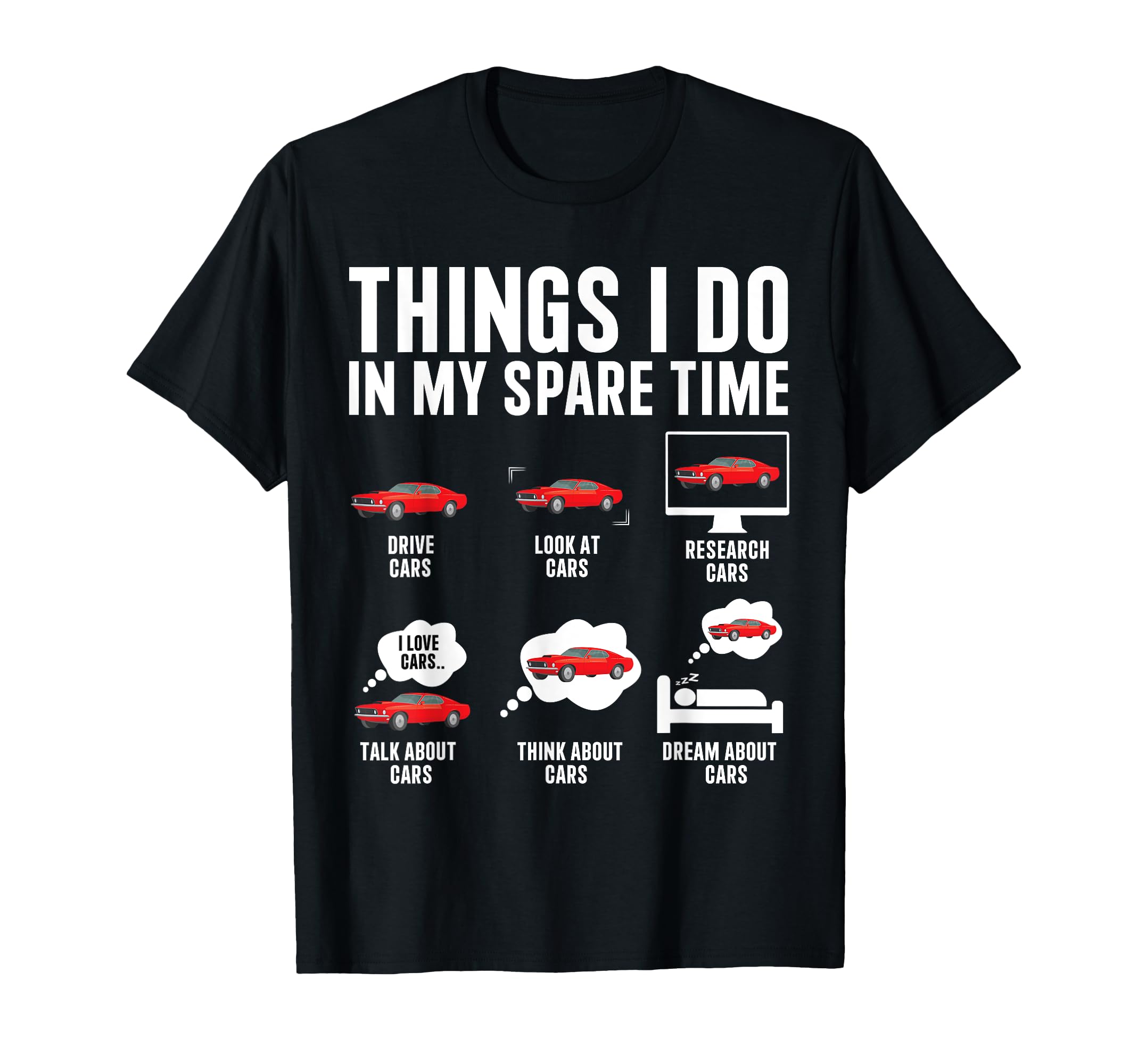 Things I Do In My Spare Time Funny Car Enthusiast Car Lover T-Shirt
