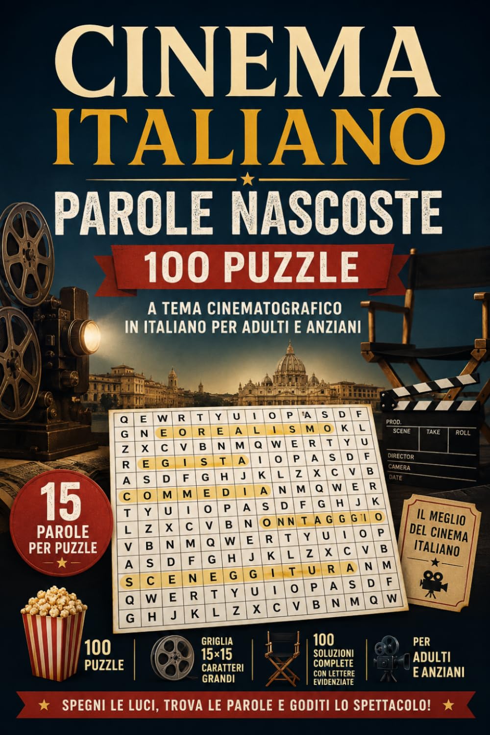 Cinema Italiano — Parole Nascoste: 100 Puzzle a Tema Cinematografico in Italiano per Adulti e Anziani | Parole Nascoste su Generi, Tecniche, ... — con Soluzioni Complete · Caratteri Grandi