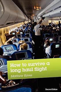 How to Survive a Long Haul Flight, Second Edition