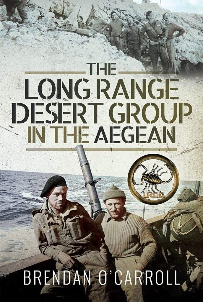 The Long Range Desert Group in the Aegean by Brendan O'Carroll PAPERBACK