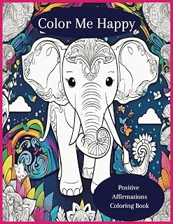 Color Me Happy: A Positive Affirmations Coloring Book for Kids