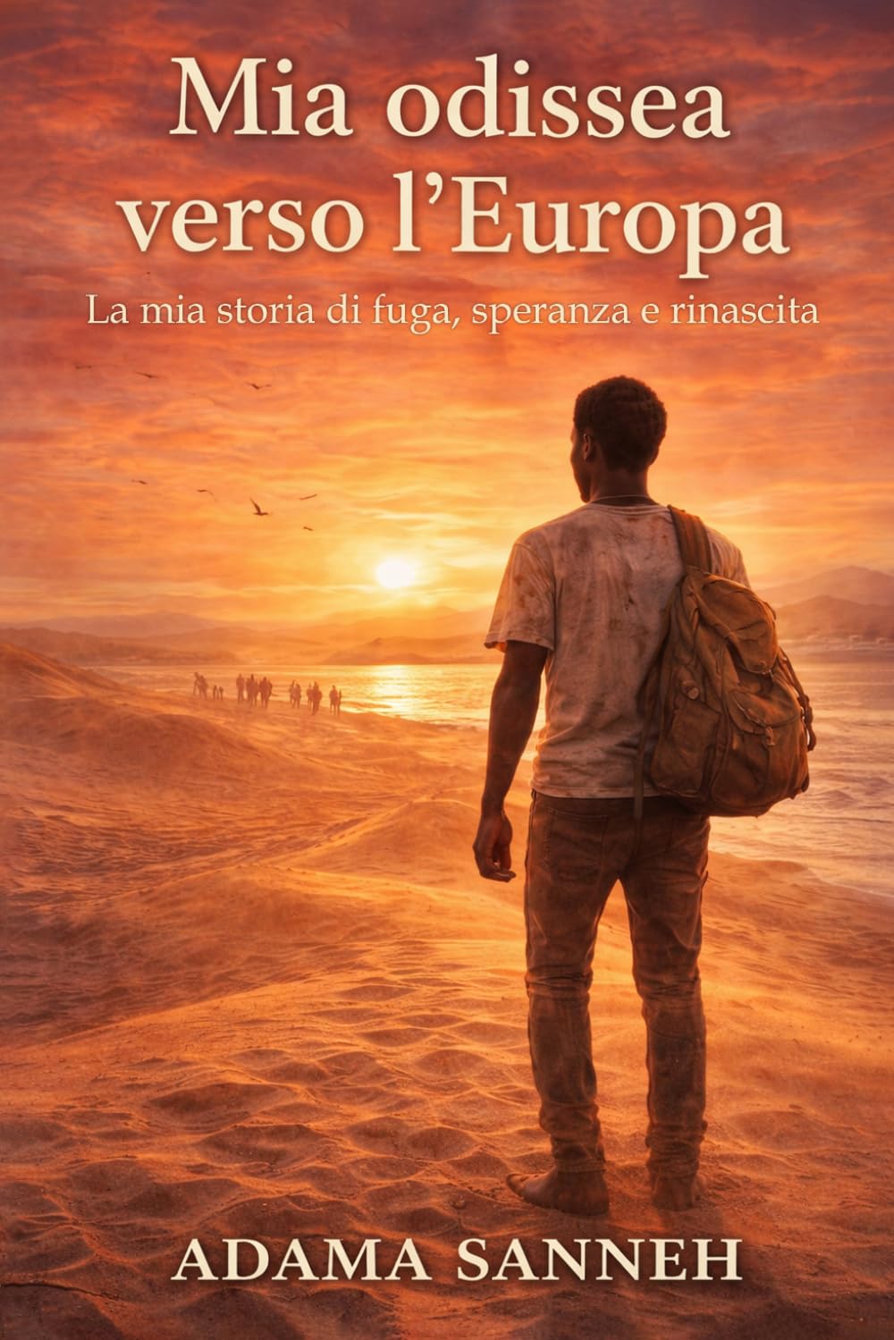 Mia odissea verso l’Europa: La mia storia di fuga, speranza e rinascita