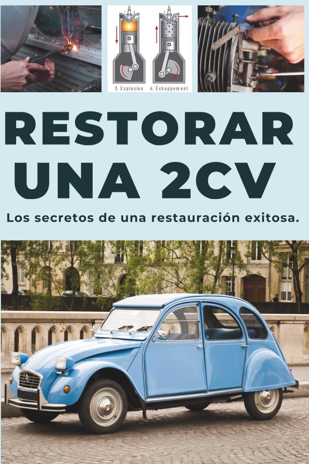 RESTAURAR UN 2CV: Esta guía revela los secretos para una restauración exitosa.