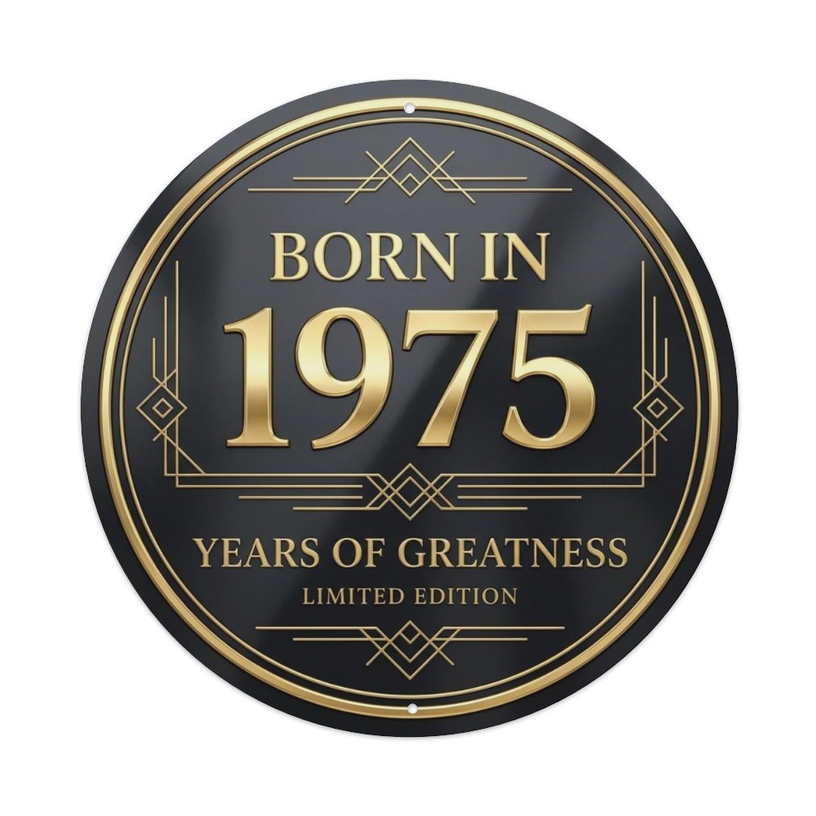 Born In 1975 Years Of Greatness Deco Style Metal Tin Sign