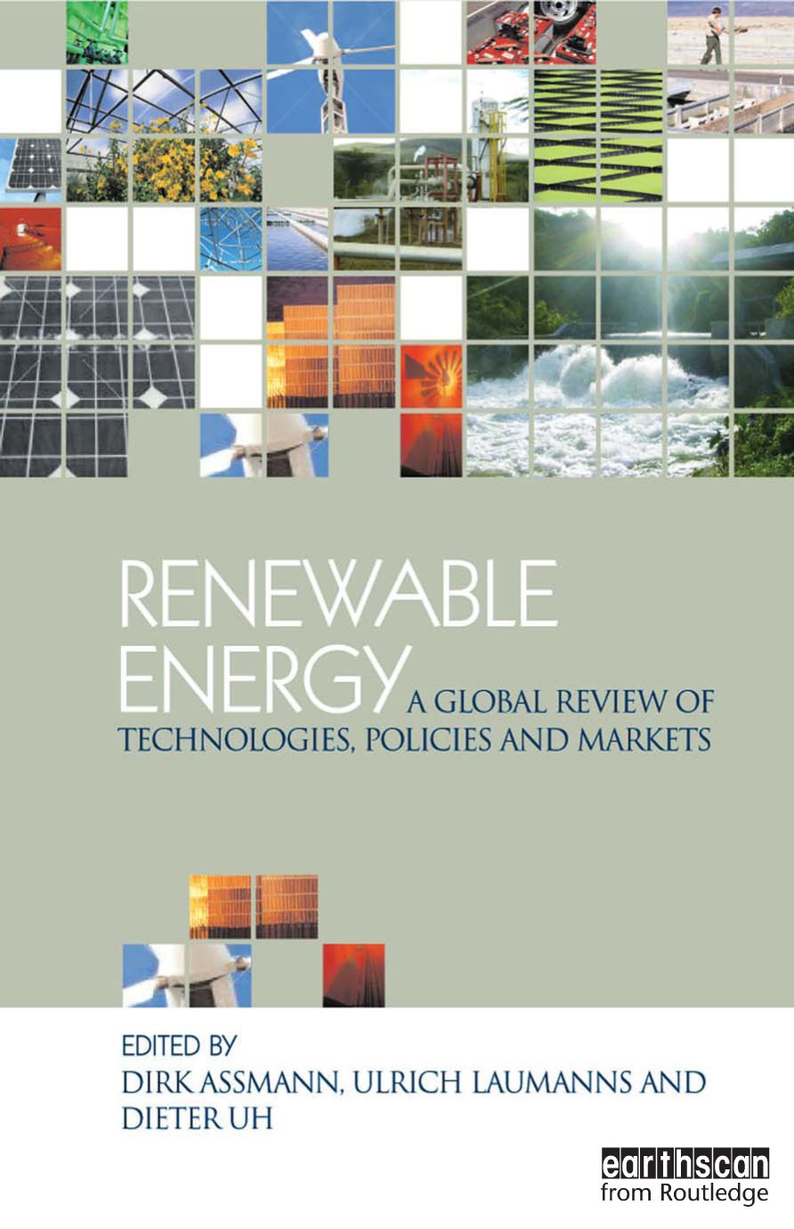 Renewable Energy: A Global Review of Technologies, Policies and Markets      1st Edition, Kindle Edition
