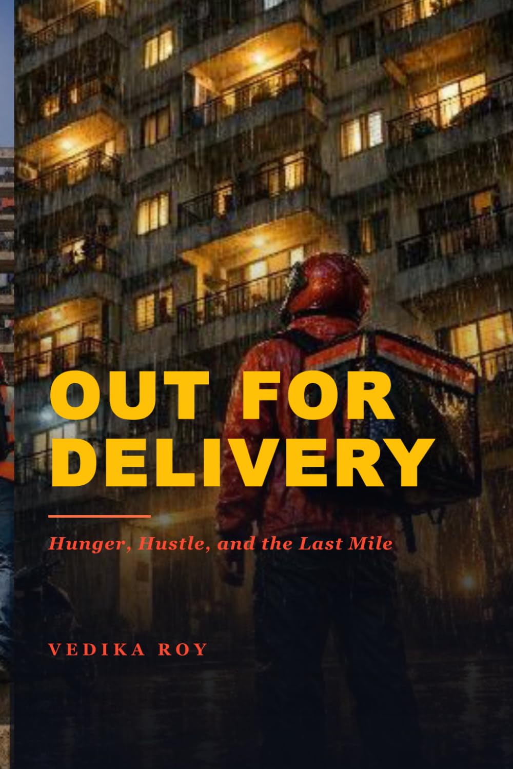 OUT FOR DELIVERY: A Novel of Hunger, Hustle, and the Last Mile (Human Infrastructure Series)