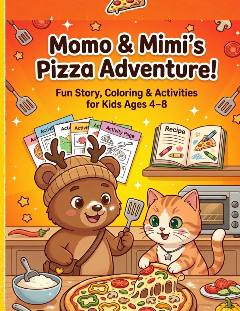 Momo & Mimi’s Pizza Adventure: Fun Story, Coloring & Activities for Kids Ages 4–8
