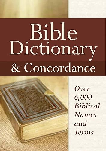 Bible Dictionary &amp; Concordance