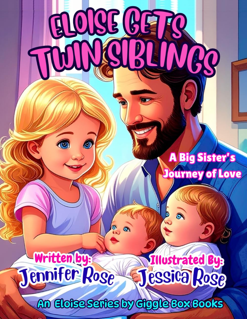 Eloise Gets Twin Siblings: A Big Sister's Journey of Love (Eloise Series by Giggle Box Books)