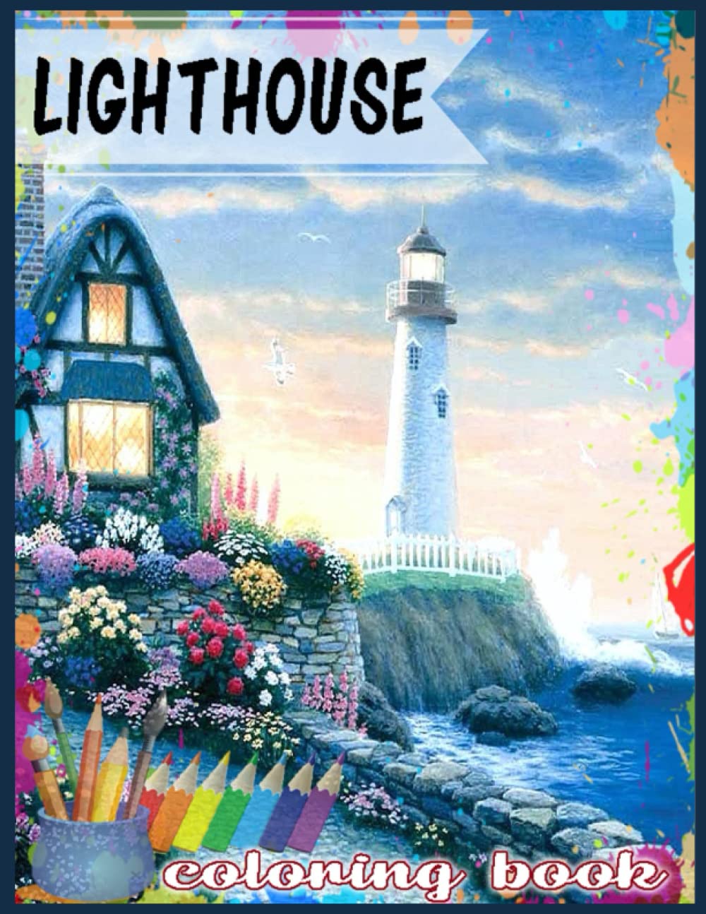 Lighthouse Coloring Book: An Adult Coloring Book Featuring the Most Beautiful Lighthouses Around the World for Stress Relief and Relaxation