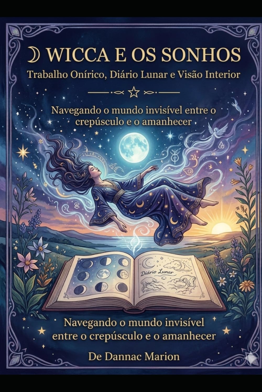 WICCA E OS SONHOS: Trabalho Onírico, Diário Lunar e Visão Interior